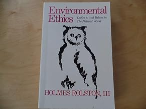 Environmental Ethics: Duties To And Values In The Natural World