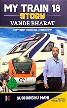 My Train 18 Story Vande Bharat