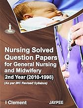 Nursing Solved Question Papers For General Nursing And Midwifery 2nd Year (2010-1998)