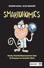 Smartonomics: Simple, Powerful Macroeconomic Tools For Success In An Uncertain World
