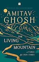 The Living Mountain : A Fable For Our Times