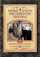 Vintage Spirits And Forgotten Cocktails